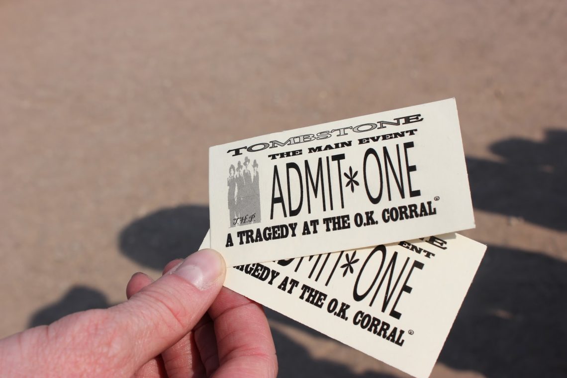 Tickets to see the gun show at the O.K. Corral in Tombstone Arizona. 