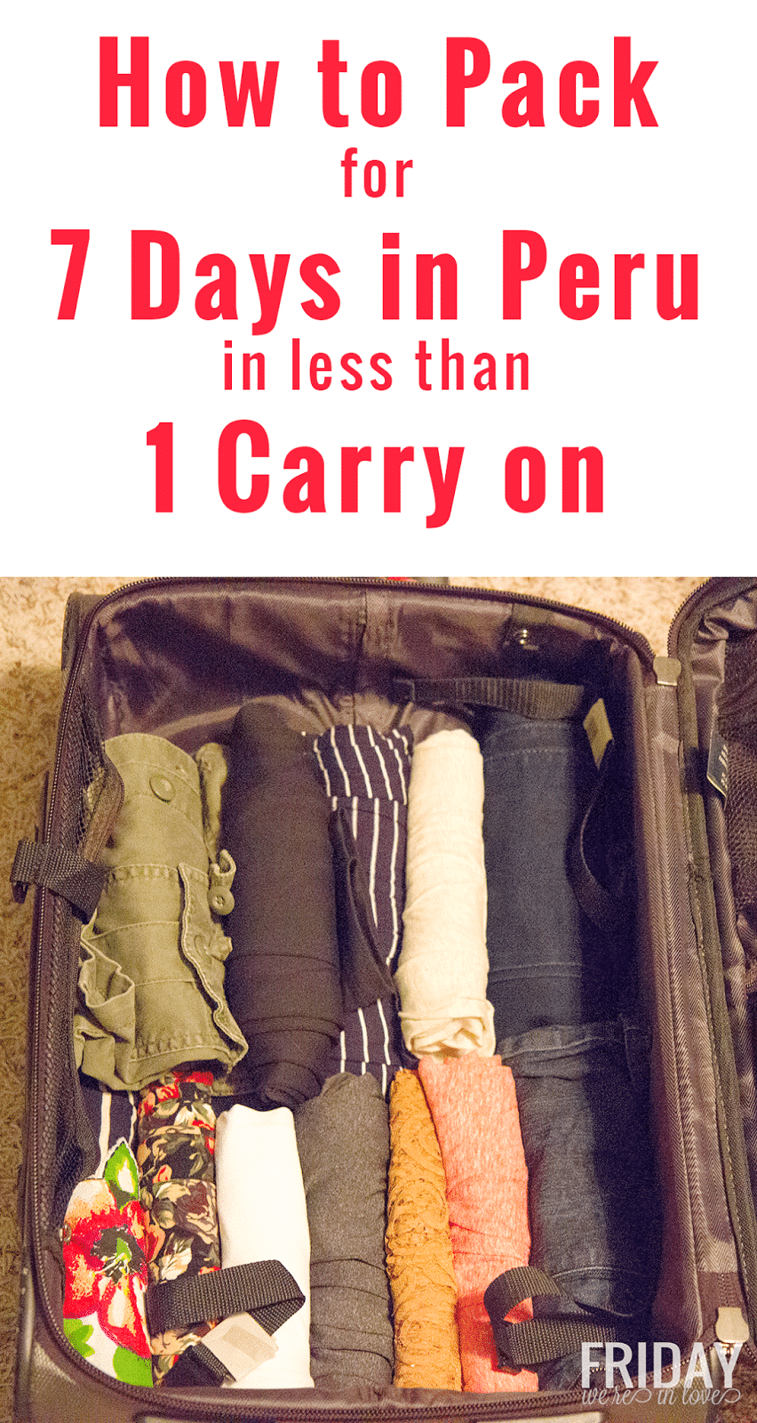 How to pack for Peru in less than one carry on. 