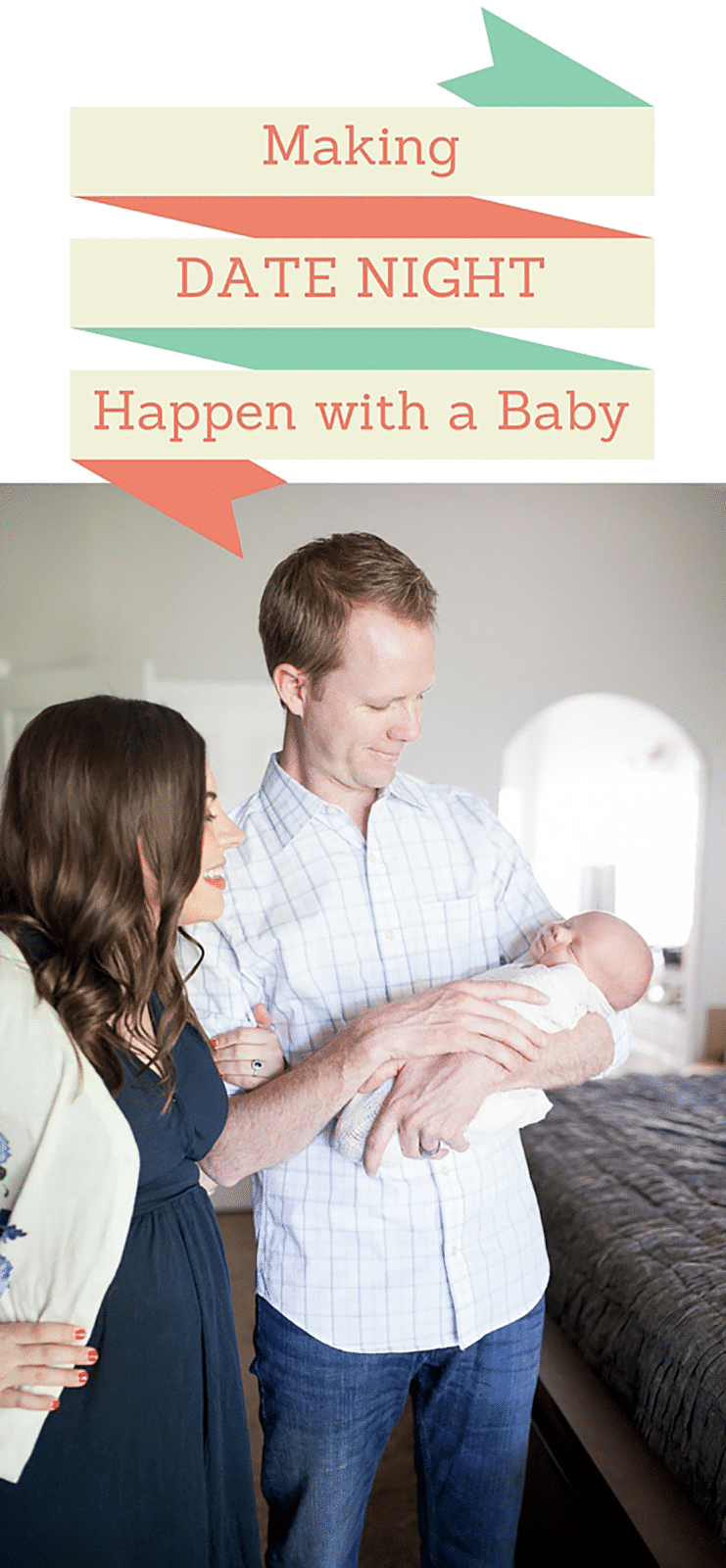 Tips for making date night happen with a baby. 