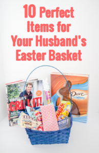 10 Perfect Items For Your Husband’s Easter Basket