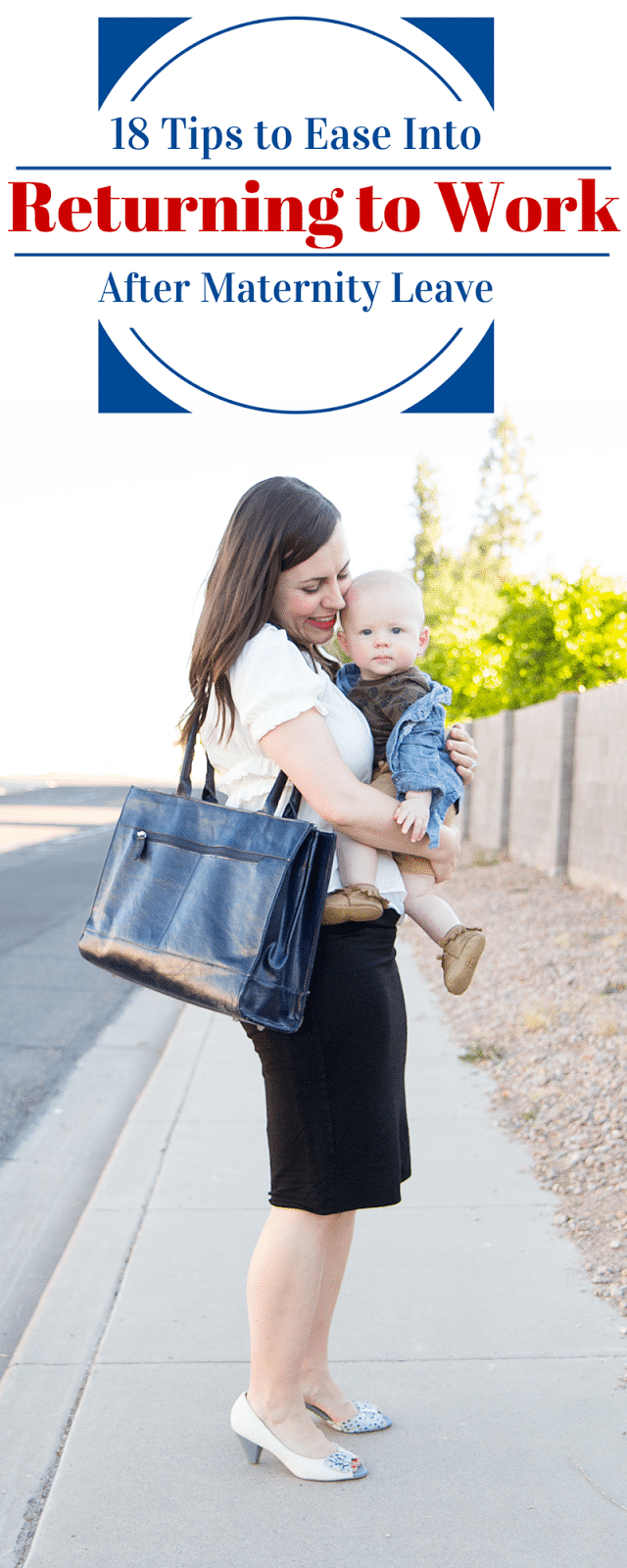 Going back to work after maternity leave: 18 tips to make the transition going back to work after baby much easier for both mom and baby