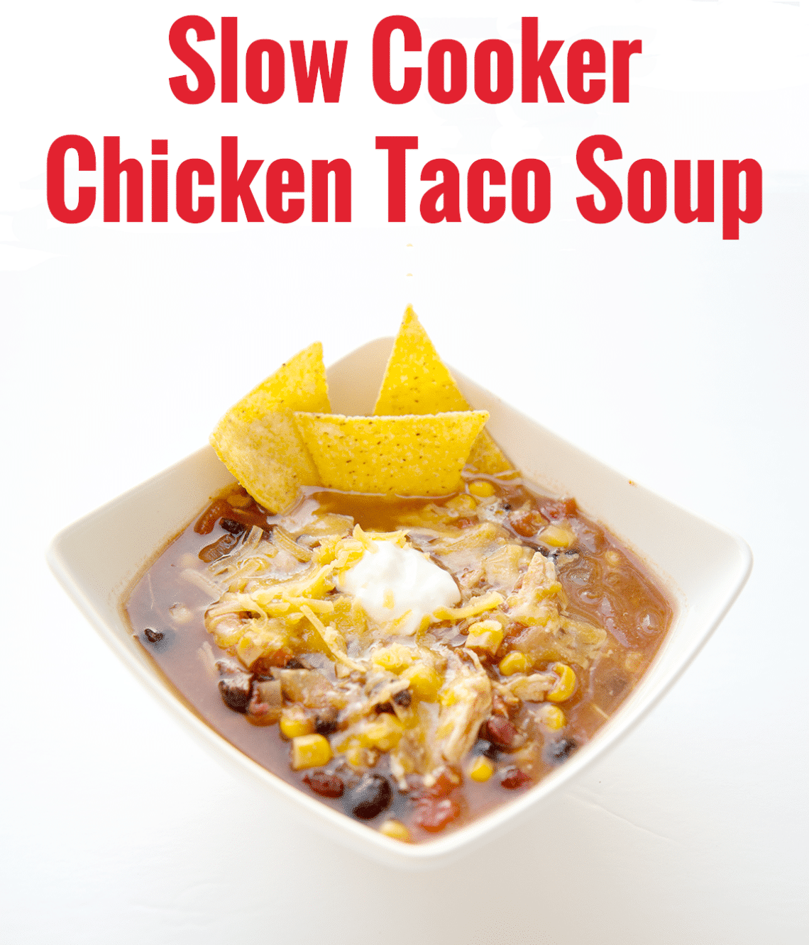 One Meal Now One Meal Later: Crock Pot Chicken Taco Soup