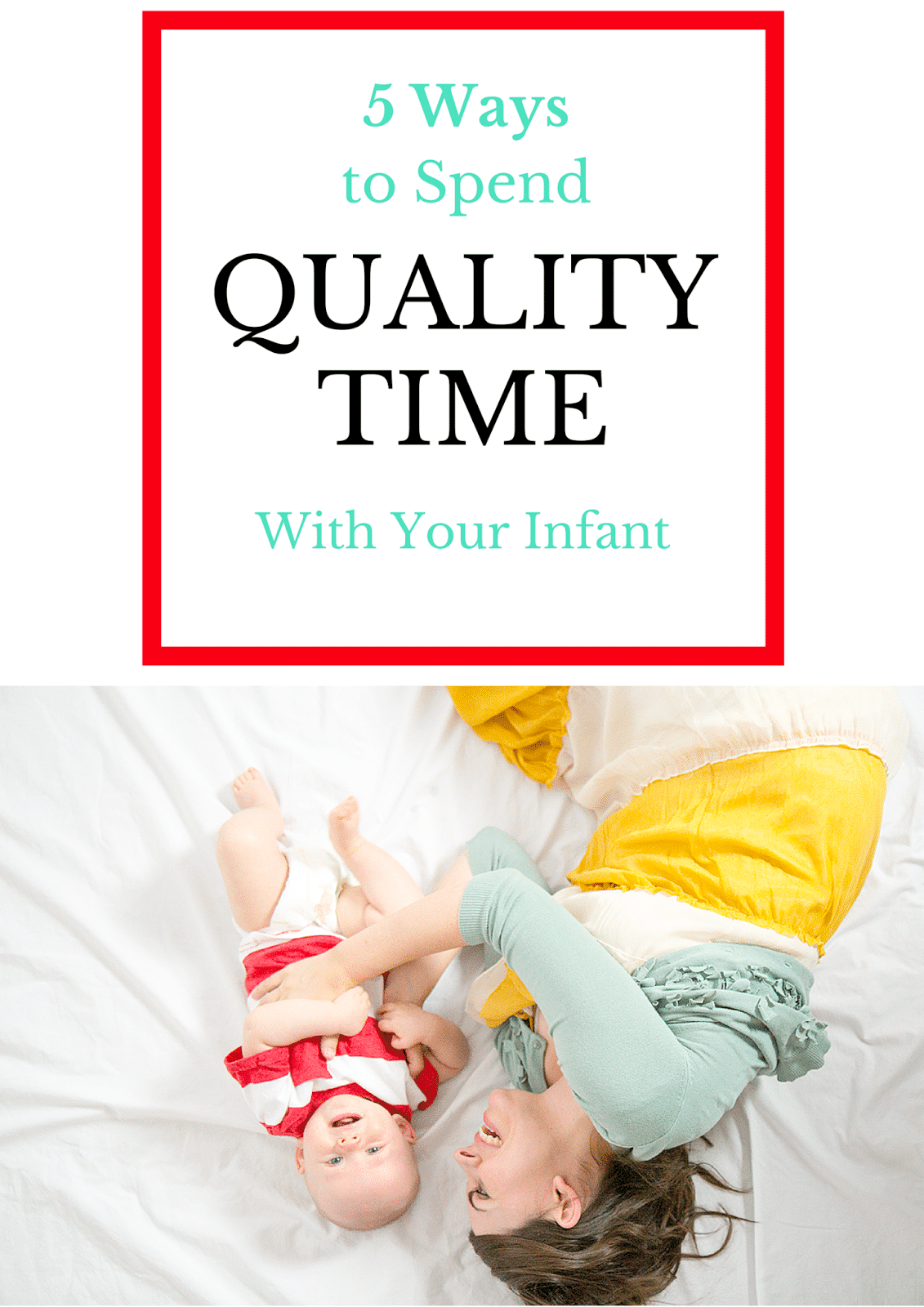 5 Ways to Spend Quality Time with Your Infant