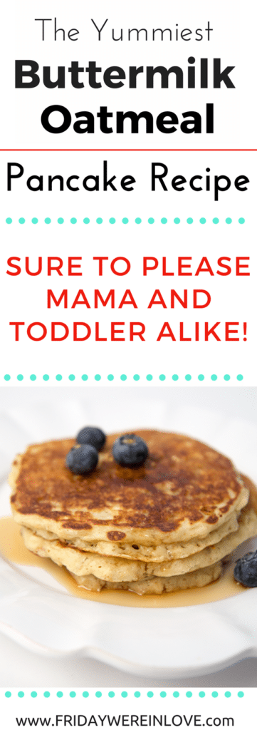 Easy Healthy Breakfast Ideas: Buttermilk Oatmeal Pancakes Recipe: Easy toddler breakfast that mom and big kids all love too! 