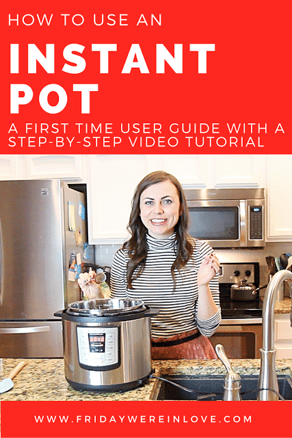 How to Use An Instant Pot For the First Time- A Step By Step Video Tutorial