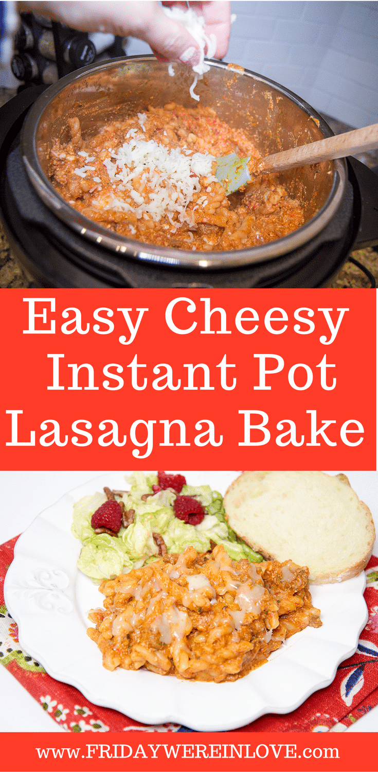 Easy Cheesy Lasagna Bake in the Instant Pot