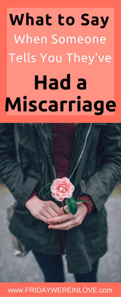 what-to-say-when-someone-tells-you-they-had-a-miscarriage-friday-we