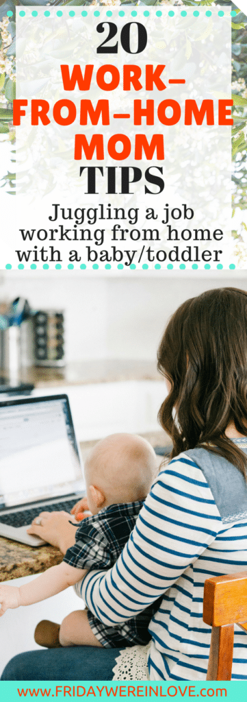 20 work from home mom tips: how to work from home with a toddler or work from home with a baby and juggle it all!