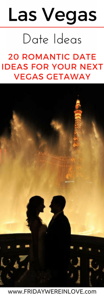 Las Vegas Date Ideas: 20 Romantic date ideas for your next Vegas getaway