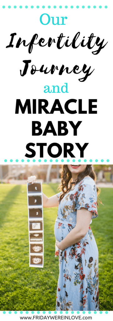 The story of our infertility journey and our miracle baby: How grateful we are for miracle babies and modern infertility treatments!