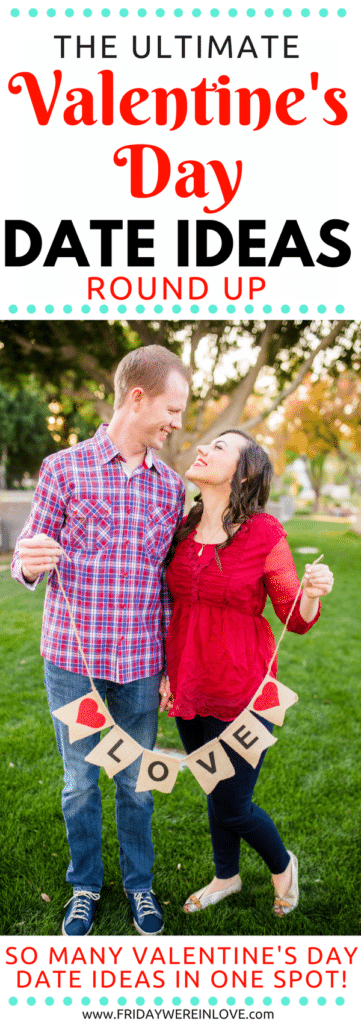 Ultimate Valentine's Day Date Ideas Round Up: So many Valentine's Day Date Night Ideas in One Spot! 