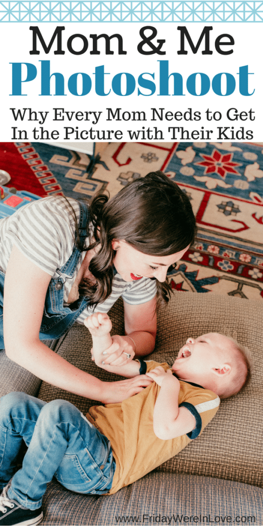 Mom and me photoshoot: why every mom should get in the pictures with their kids and have mom and kid pictures to treasure forever