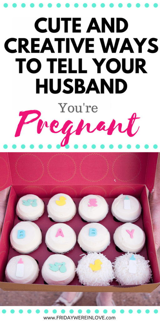 List of creative ideas to tell your husband you're pregnant