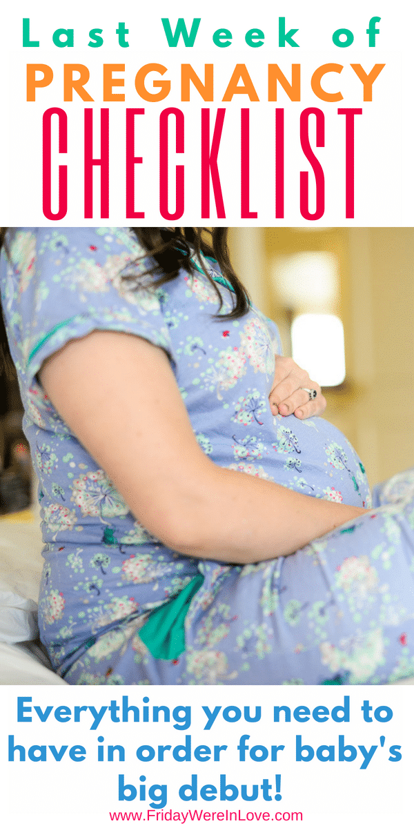 Pregnancy Checklist: The Final Week Preparing for Baby