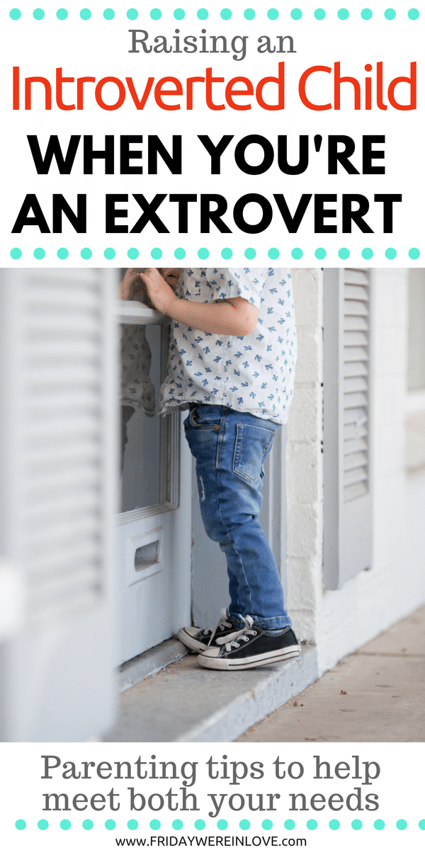 Raising an Introverted Child When You’re an Extrovert
