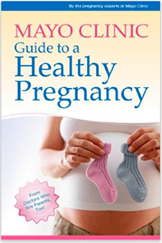 Mayo Clinic Guide to a Healthy Pregnancy. 