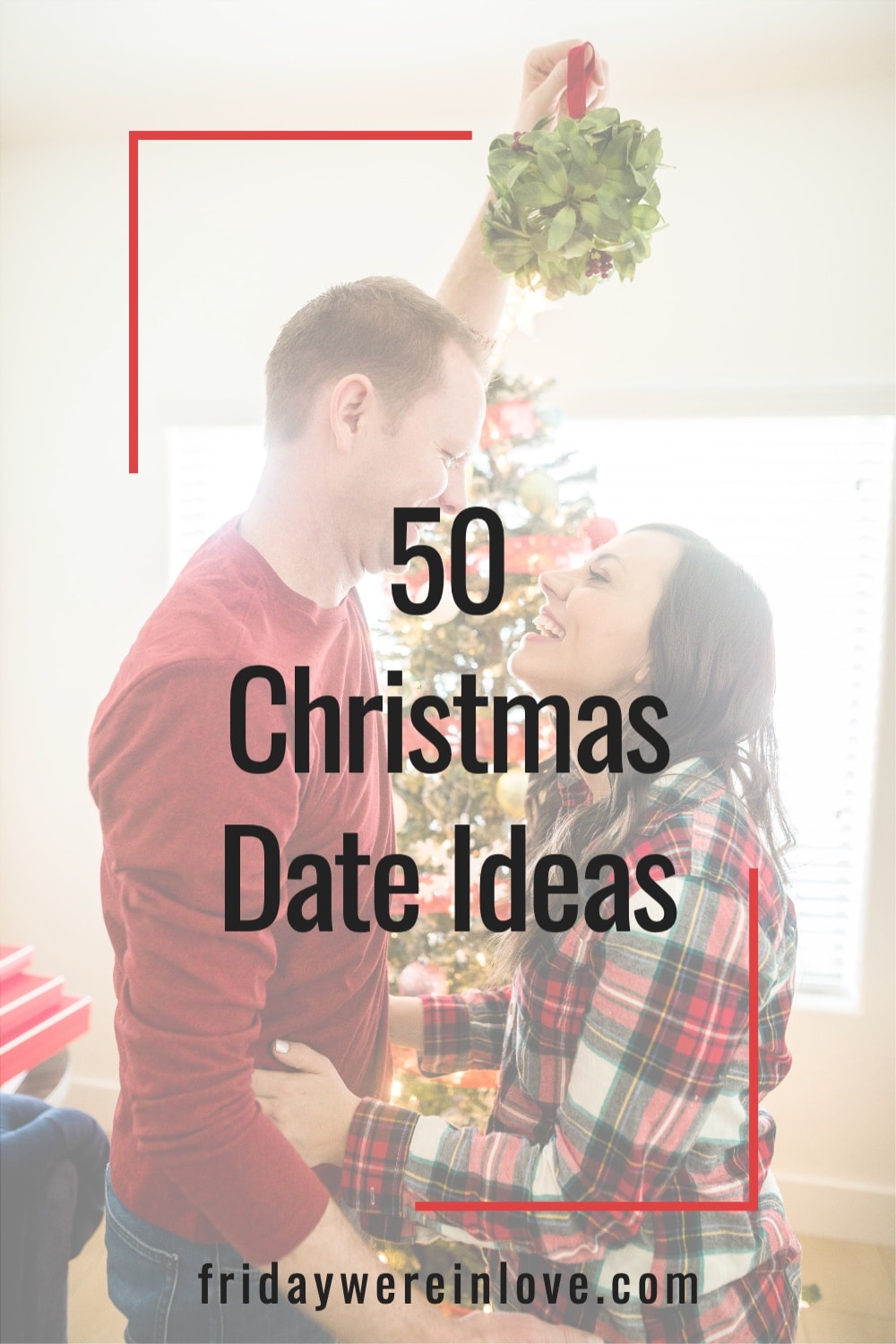 Couple standing under the mistletoe planning their Christmas date ideas.