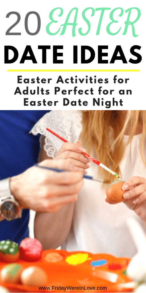 Easter Date ideas: easter activities for adults or families of all ages to enjoy together