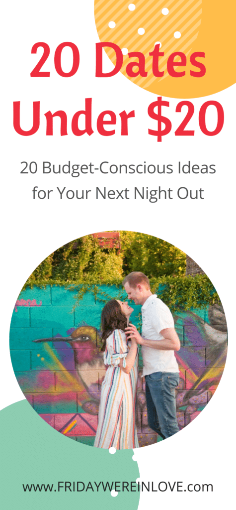 20 Date Ideas Under $20 Affordable Dates That Won't Break the Budget!