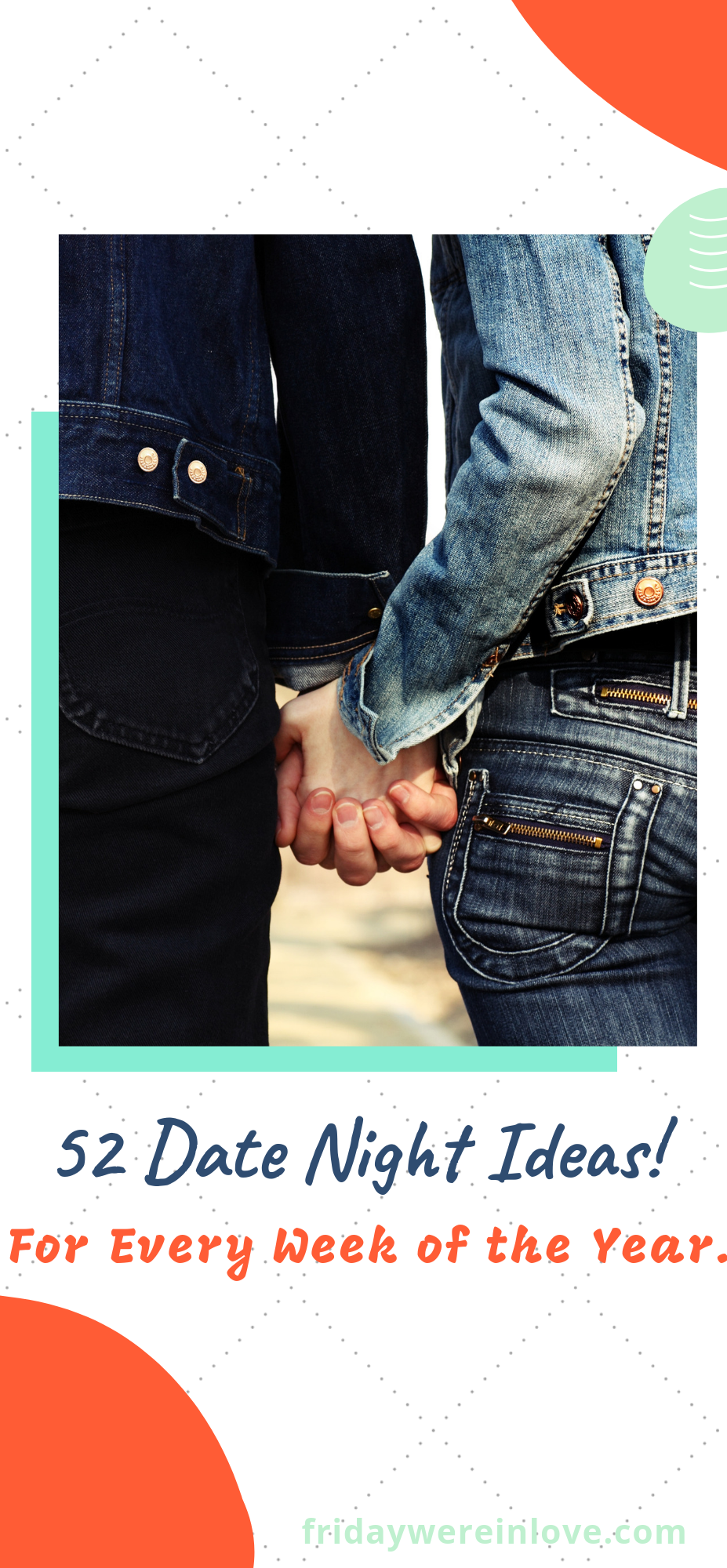 52 Date Ideas: A Weekly Date Night To Do Every Week of the Year!