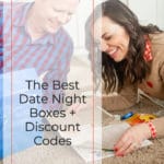 The Best Date Night Subscription Boxes + Discount Codes