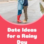 Rainy Day Date Ideas
