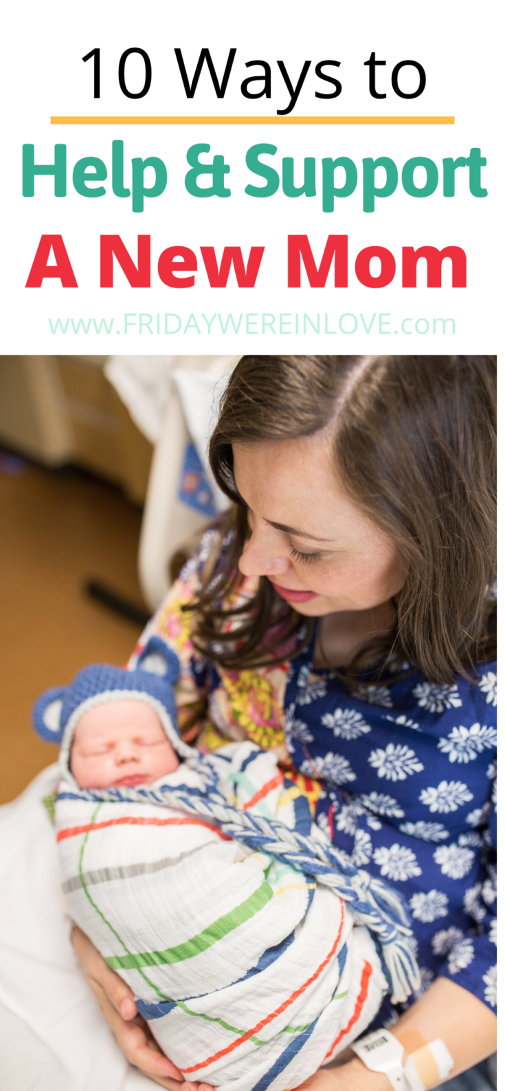 10 Ways You Can Actually Help a New Mom - Friday We're In Love