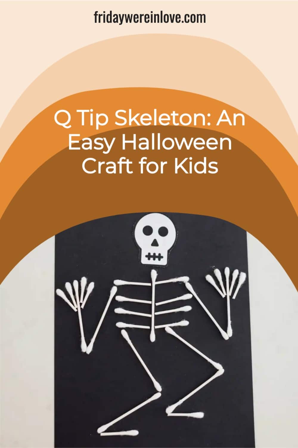 Q Tip Skeleton: An Easy Halloween Craft for Kids - Friday We're In Love