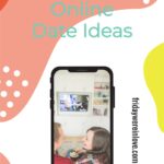 Online Date Ideas