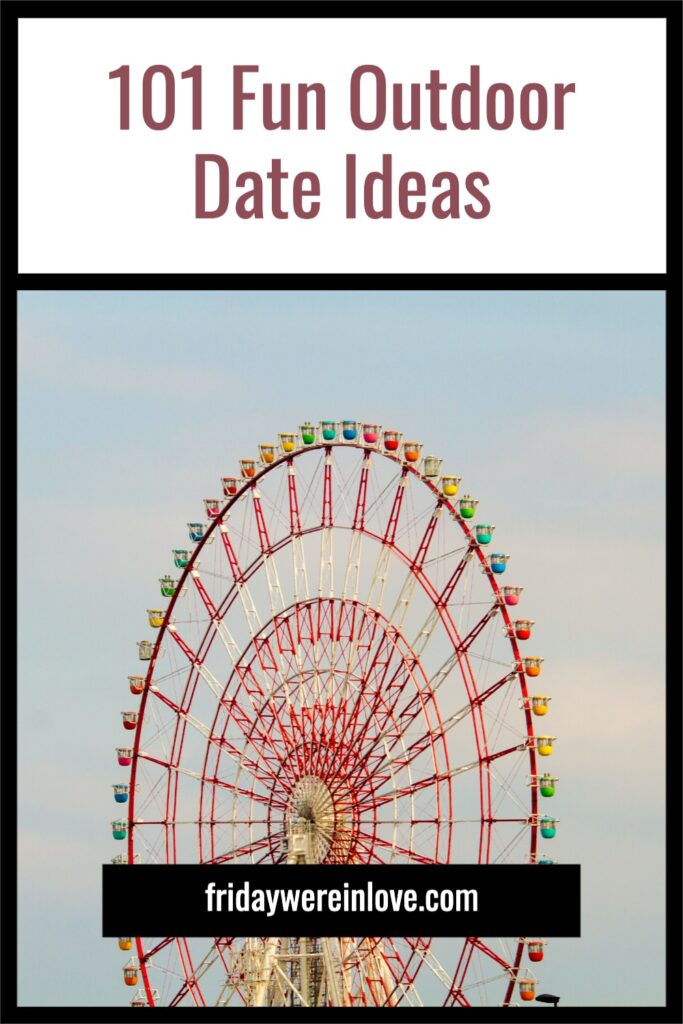 101 Fun Outdoor Date Ideas