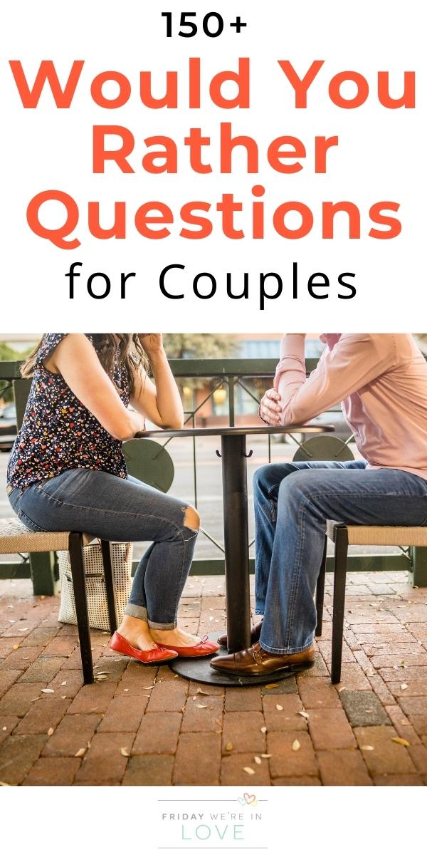 Would You Rather Dating Questions Friday We're In Love