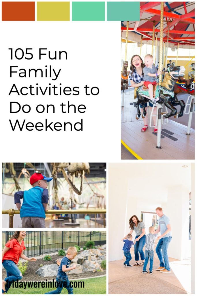 Weekend Children Activities: 105 Fun Family Activities to Do on the Weekend