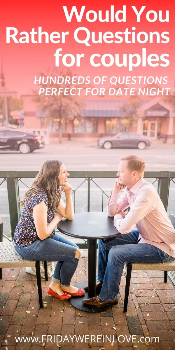 Would You Rather Dating Questions Friday We're In Love