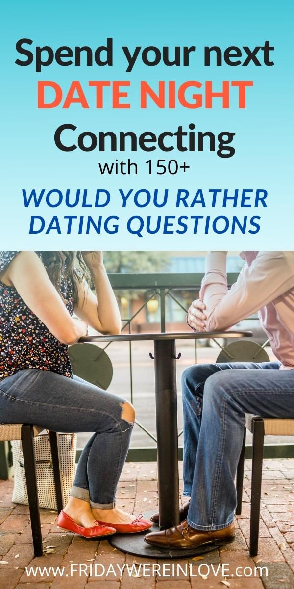 Would You Rather Dating Questions Friday We're In Love