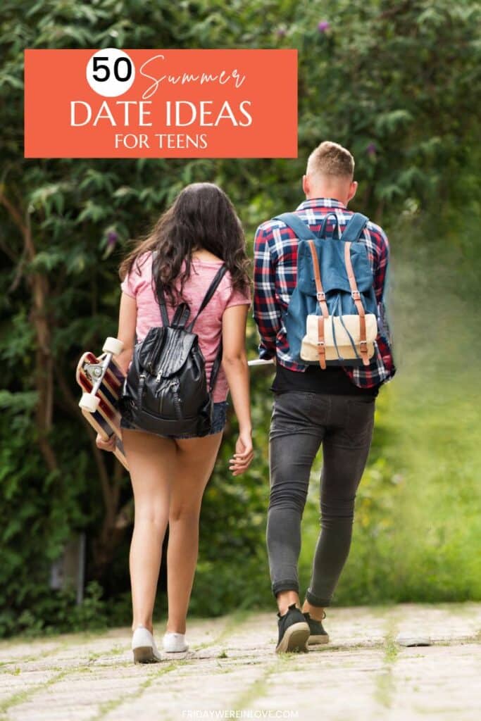 Summer Date Ideas for Teens - Friday We're In Love