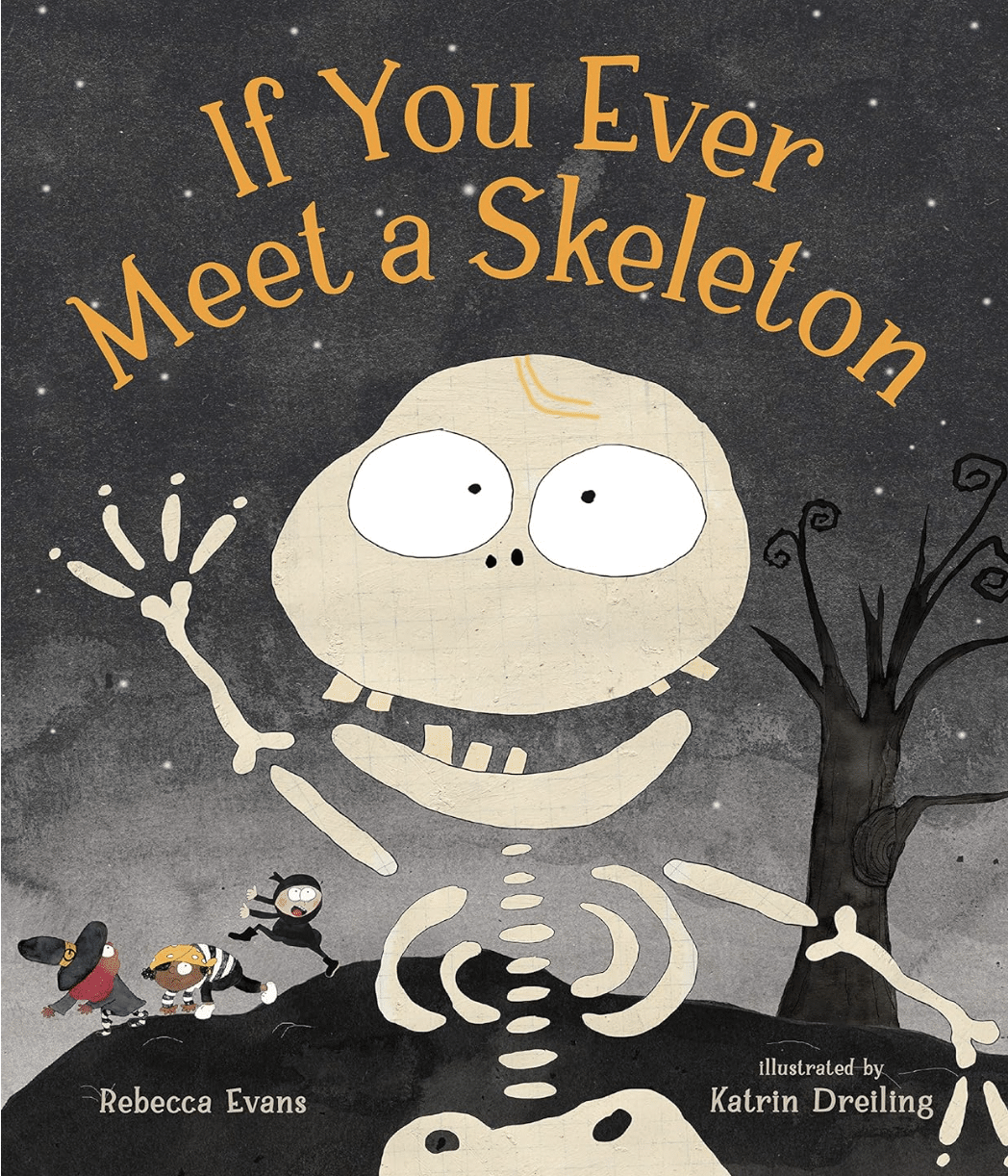 If You Ever Meet a Skeleton book.