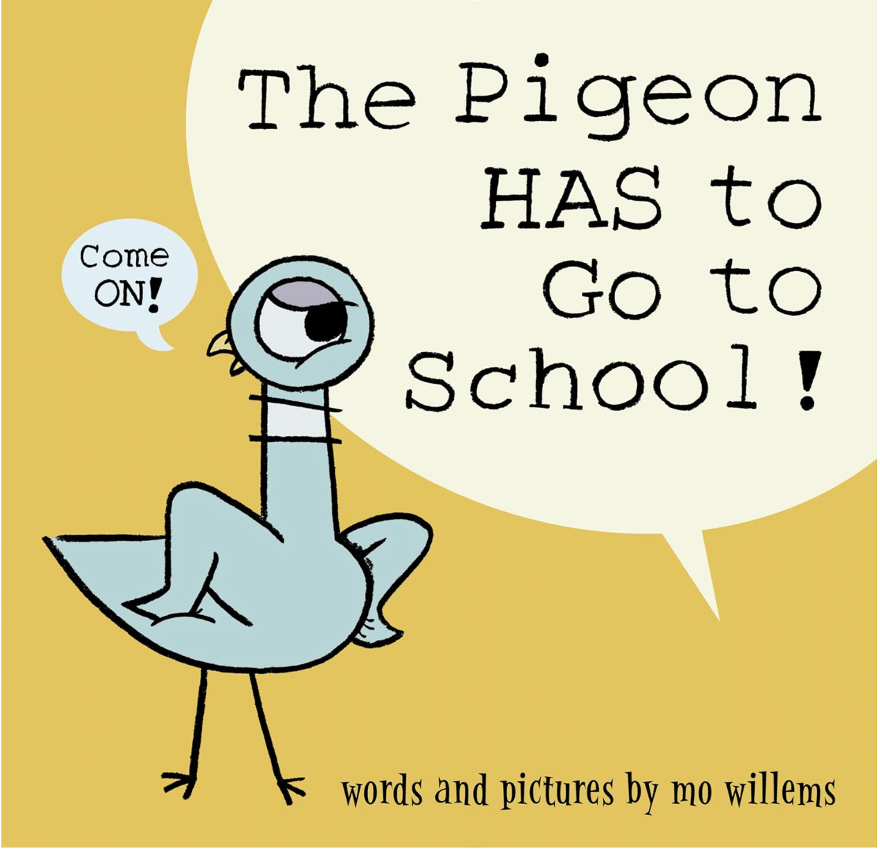 The Pigeon HAS to Go to School book.